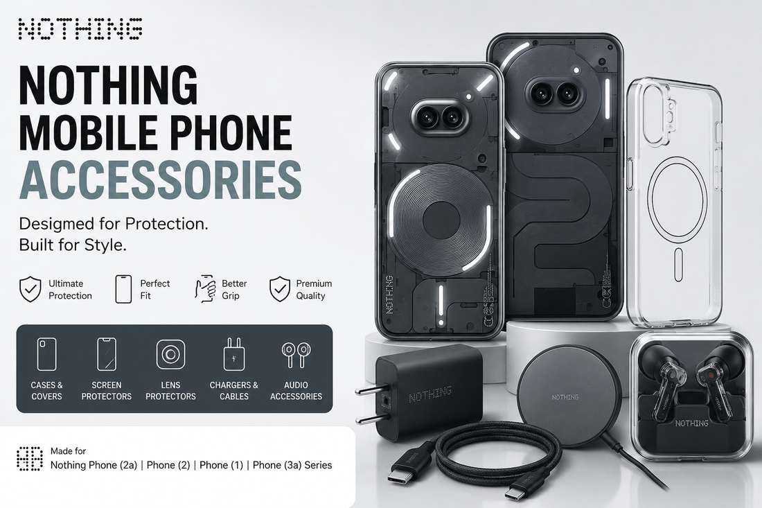 Nothing Mobile Phone Accessories: Premium Protection & Style for Your Nothing Phone