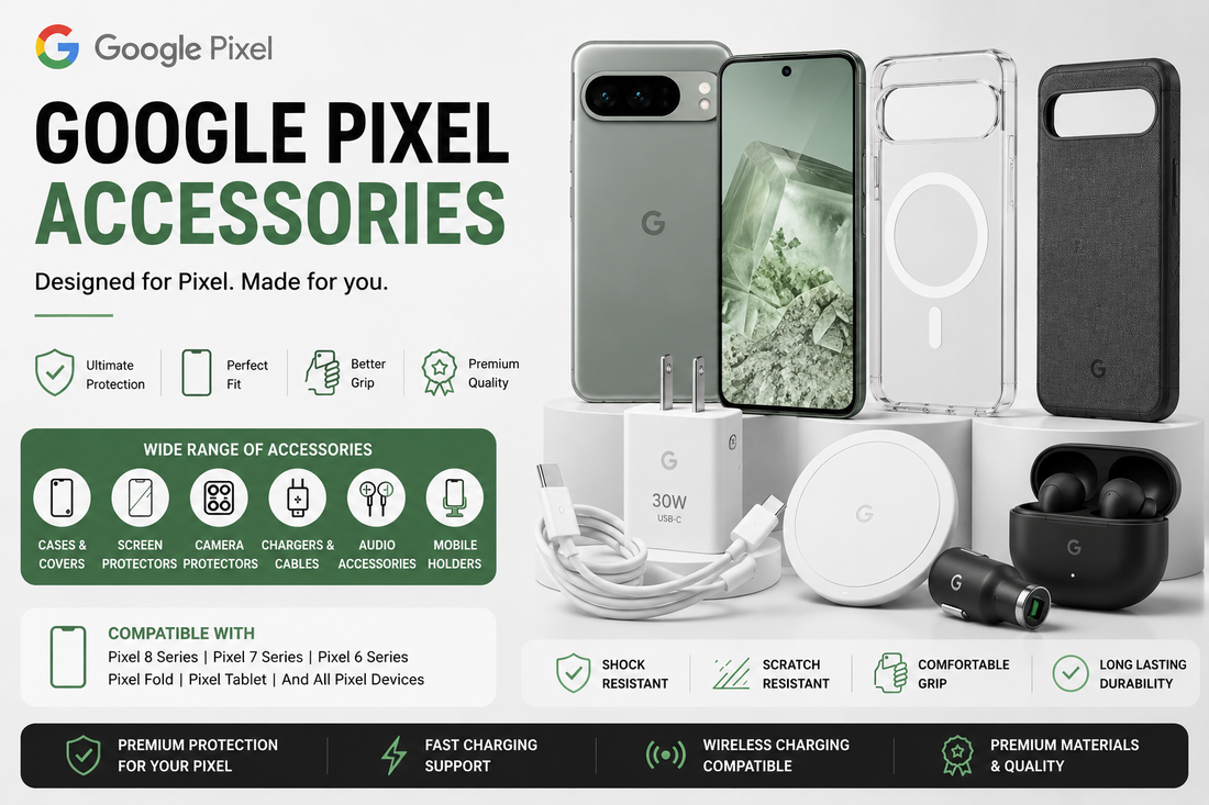 Google Pixel Mobile Phone Accessories: Protect & Enhance Your Pixel Experience